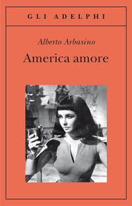 Copertina del libro America amore di Arbasino
